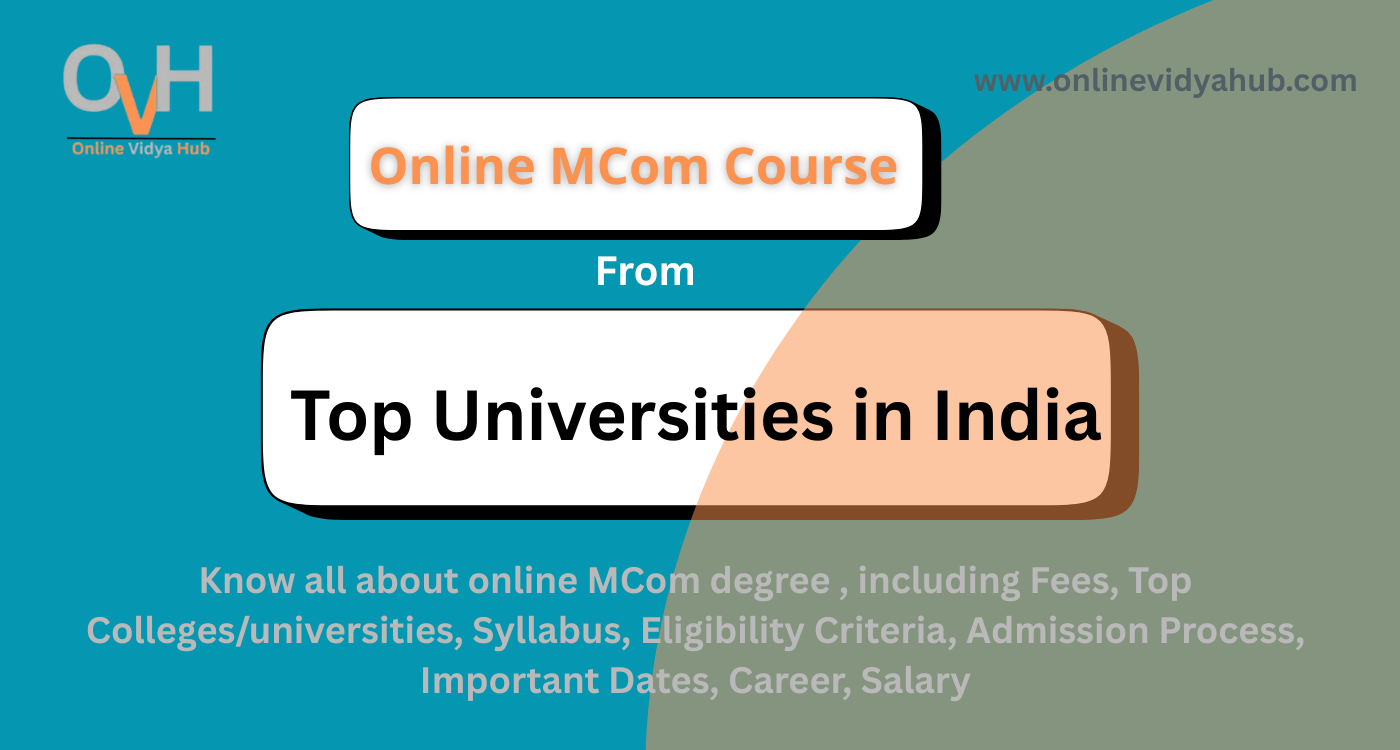 Online MCom Course | Admission 2026, January Intake, Fees, Eligibility, Top Colleges, Syllabus, Last Date, Career