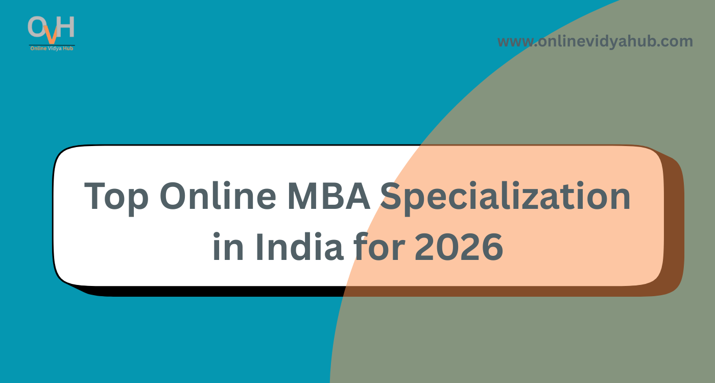 Top Online MBA Specialization in India for 2026